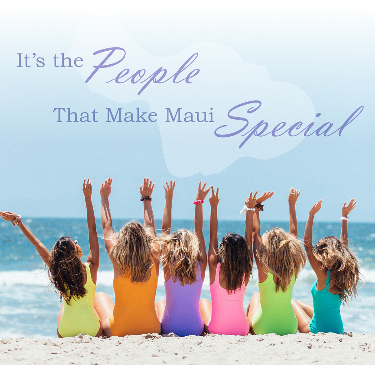 It's The People That Make Maui Special